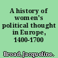 A history of women's political thought in Europe, 1400-1700