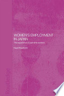 Women's employment in Japan the experience of part-time workers /