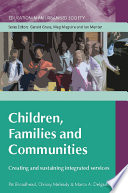 Children, families and communities creating and sustaining integrated services /