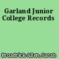 Garland Junior College Records
