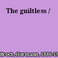 The guiltless /