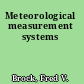 Meteorological measurement systems