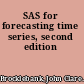 SAS for forecasting time series, second edition