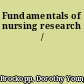 Fundamentals of nursing research /