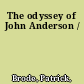 The odyssey of John Anderson /