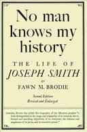 No man knows my history : the life of Joseph Smith, the Mormon prophet /