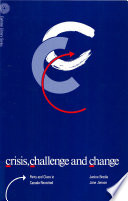 Crisis, challenge and change : party and class in Canada revisited /