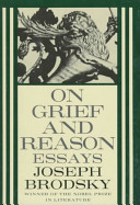 On grief and reason : essays /