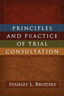 Principles and practice of trial consultation /