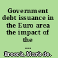 Government debt issuance in the Euro area the impact of the financial crisis /