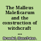 The Malleus Maleficarum and the construction of witchcraft theology and popular belief /
