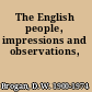 The English people, impressions and observations,