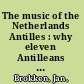 The music of the Netherlands Antilles : why eleven Antilleans knelt before Chopin's heart /