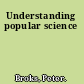 Understanding popular science
