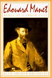 Edouard Manet : rebel in a frock coat /