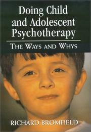 Doing child and adolescent psychotherapy : the ways and whys /