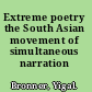 Extreme poetry the South Asian movement of simultaneous narration /