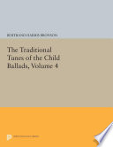 The traditional tunes of the Child ballads. with their texts, according to the extant records of Great Britain and America /