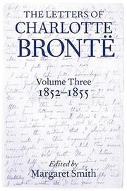 The letters of Charlotte Brontë : with a selection of letters by family and friends /