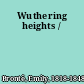 Wuthering heights /