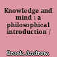 Knowledge and mind : a philosophical introduction /