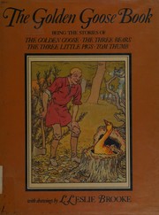 The golden goose book : being the stories of The golden goose, The three bears, The three little pigs, Tom Thumb /