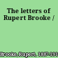 The letters of Rupert Brooke /