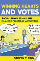 Winning hearts and votes : social services and the Islamist political advantage /