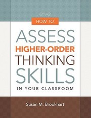 How to assess higher-order thinking skills in your classroom /