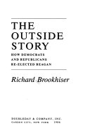 The outside story : how Democrats and Republicans re-elected Reagan /