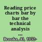 Reading price charts bar by bar the technical analysis of price action for the serious trader /