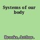 Systems of our body