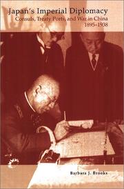 Japan's imperial diplomacy : consuls, treaty ports, and war in China, 1895-1938 /