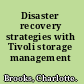 Disaster recovery strategies with Tivoli storage management