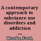 A contemporary approach to substance use disorders and addiction counseling /