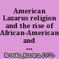 American Lazarus religion and the rise of African-American and native American literatures /