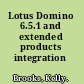 Lotus Domino 6.5.1 and extended products integration guide