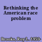 Rethinking the American race problem