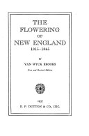 The flowering of New England, 1815-1865.