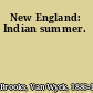 New England: Indian summer.
