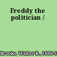 Freddy the politician /