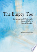 The empty too : language and philosophy in the works of Samuel Beckett /