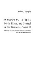 Robinson Jeffers: myth, ritual, and symbol in his narrative poems /