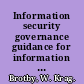 Information security governance guidance for information security managers /