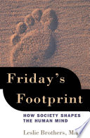 Friday's footprint : how society shapes the human mind /