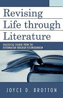 Revising life through literature : dialogical change from the Reformation through postmodernism /