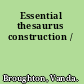 Essential thesaurus construction /