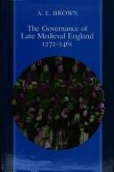 The governance of late medieval England, 1272-1461 /