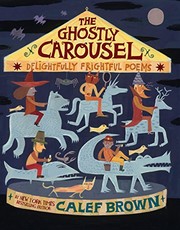 The ghostly carousel : delightfully frightful poems /