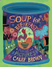 Soup for breakfast : poems and pictures /